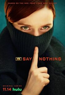 دانلود سریال Say Nothing414460-961270109