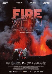 دانلود مستند The Fire Within: A Requiem for Katia and Maurice Krafft 2022418362-428038239