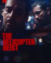 دانلود سریال The Helicopter Heist416333-1925570147