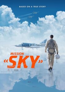 دانلود فیلم Mission: Sky 2021417603-977100191