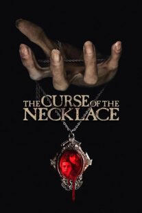 دانلود فیلم The Curse of the Necklace 2024417566-1398733881