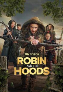 دانلود فیلم Robin and the Hoods 2024417767-458196461