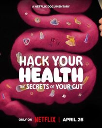 دانلود مستند Hack Your Health: The Secrets of Your Gut 2024420431-816214219