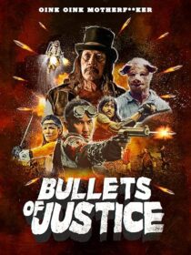 دانلود فیلم Bullets of Justice 2019419301-95794900