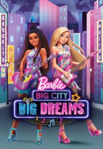 دانلود انیمیشن Barbie: Big City, Big Dreams 2021420931-262332831